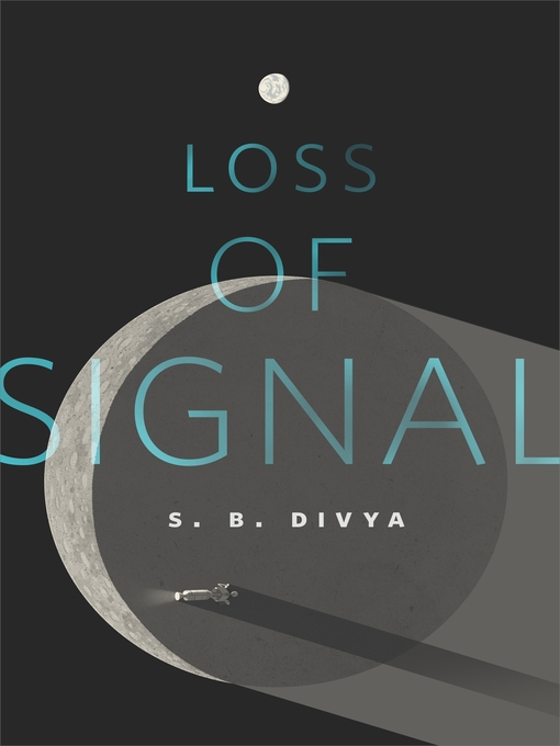 Title details for Loss of Signal by S. B. Divya - Wait list